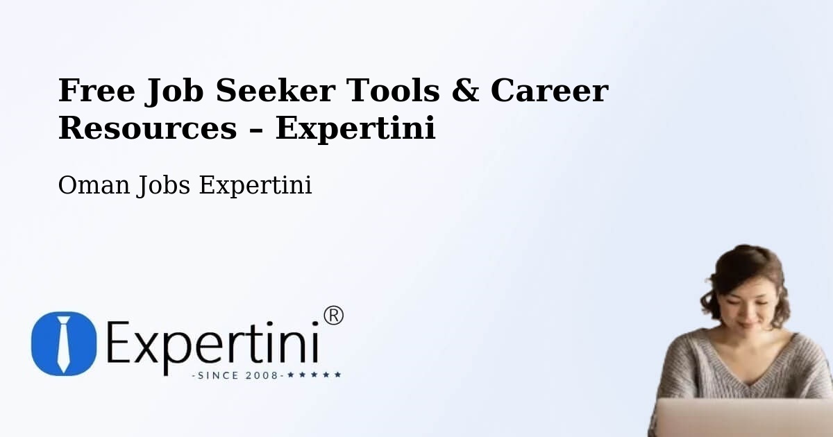 Free Job Seeker Tools & Career Resources – Nizwá - Nizwá, Oman Jobs Expertini