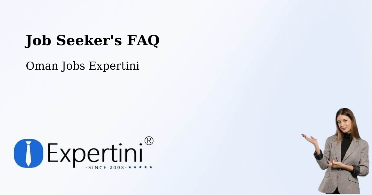 Job Seeker FAQ – Nizwá - Oman Jobs Expertini